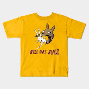 Hell Was Full Kids T-Shirt